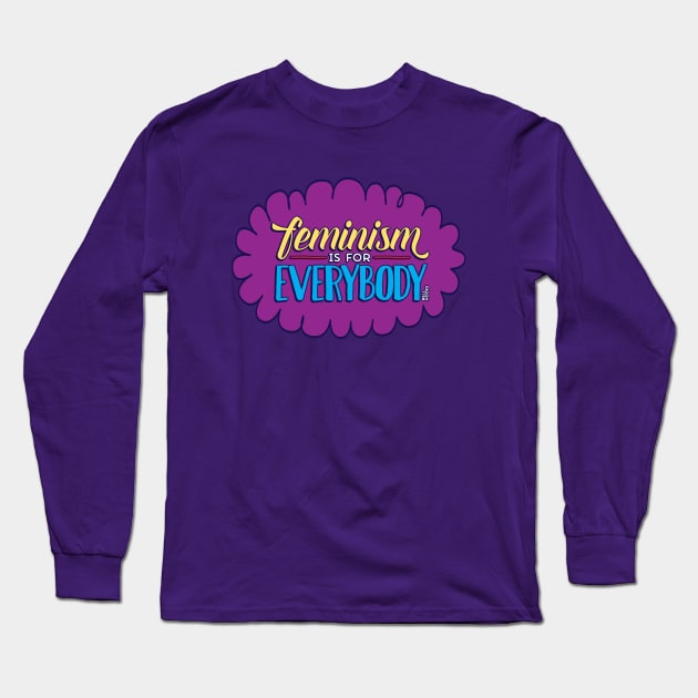 Feminism is for Everybody Long Sleeve T-Shirt by Fat Girl Media